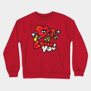 Love Ya! Crewneck Sweatshirt